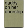 Daddy on Her Doorstep by Lilian Darcy