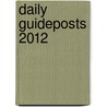 Daily Guideposts 2012 by Various Compiled