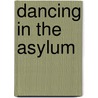 Dancing In The Asylum door Fred Johnston