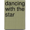 Dancing With the Star door Alex Harvey
