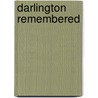 Darlington Remembered by Vera Chapman