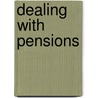 Dealing with Pensions by Robin Ellison