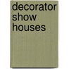 Decorator Show Houses door Tina Skinner