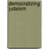 Democratizing Judaism