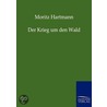 Der Krieg um den Wald door Moritz Hartmann