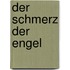 Der Schmerz der Engel