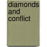 Diamonds And Conflict door Arthur V. Levy