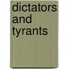 Dictators And Tyrants by Charles Phillips