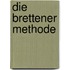 Die Brettener Methode