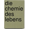 Die Chemie Des Lebens door Georg Schwedt