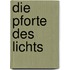 Die Pforte des Lichts