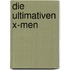 Die Ultimativen X-Men