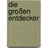 Die großen Entdecker