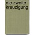 Die zweite Kreuzigung