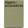 Diggers / Excavadoras by Katie Kawa