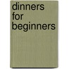 Dinners For Beginners by Margaret Ryan
