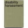 Disability Harassment door Mark C. Weber