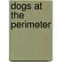 Dogs At The Perimeter