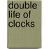 Double Life of Clocks
