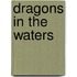 Dragons in the Waters