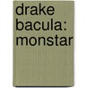 Drake Bacula: Monstar door Brandon Terrell