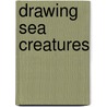 Drawing Sea Creatures door Rebecca Clunes