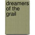 Dreamers Of The Grail