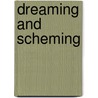 Dreaming And Scheming door Hanif Kureishi