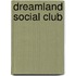 Dreamland Social Club