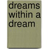 Dreams Within a Dream door Michael Bliss