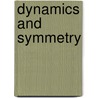 Dynamics And Symmetry door Michael J. Field