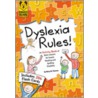 Dyslexia Ruuls Rules! by Mary Thomas