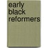 Early Black Reformers
