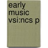 Early Music Vsi:ncs P by Thomasforrest Kelly