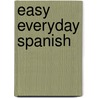 Easy Everyday Spanish door Linda Shepherd