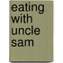 Eating With Uncle Sam