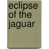 Eclipse of the Jaguar by Richard Trout