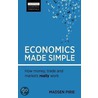 Economics Made Simple door Madsen Pirie