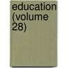 Education (Volume 28) by Thomas William Bicknell