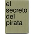El Secreto del Pirata