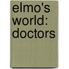 Elmo's World: Doctors door Naomi Kleinberg