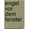 Engel vor dem Fenster door Patricia Koelle