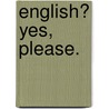 English? Yes, Please. door European Language Institute
