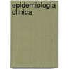 Epidemiologia Clinica door Robert H. Fletcher
