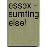 Essex - Sumfing Else! door Steve Crancher