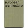 European Architecture door Michelle Galindo