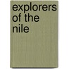 Explorers Of The Nile by Tim Jeal