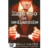 Expreso De Medianoche door Billy Hayes