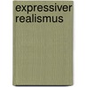 Expressiver Realismus door André Krigar