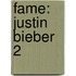 Fame: Justin Bieber 2